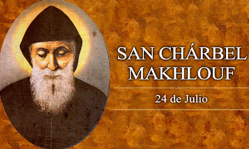 Palabra de Dios 24 de Julio de 2023. Feria  SAN CHÁRBEL MAKHLUF.