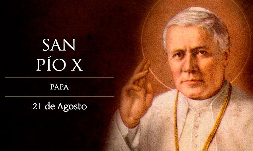 Palabra de Dios 21 de Ago. de 2023. Memoria, SAN PÍO X, Papa.