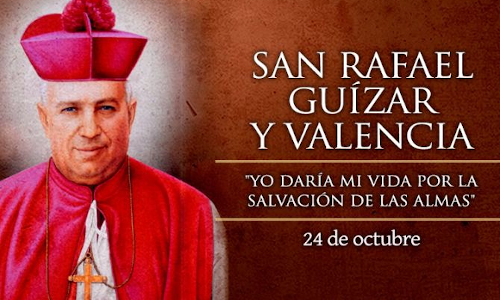Palabra de Dios 24 de Oct.de 2023. Fiesta,  SAN RAFAEL GUÍZAR Y VALENCIA.