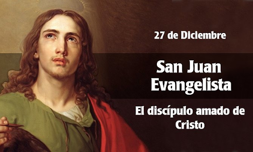 Palabra de Dios 27 de Dic. 2023. FIESTA, SAN JUAN, APÓSTOL Y EVANGELISTA.