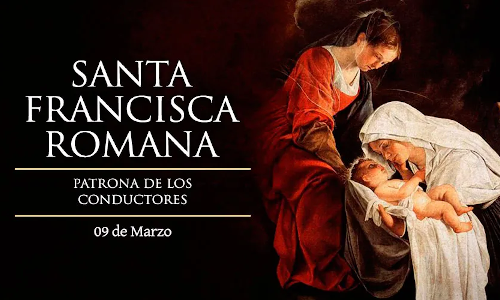 Palabra de Dios 09 Marzo 2024. SANTA FRANCISCA ROMANA, Religiosa.