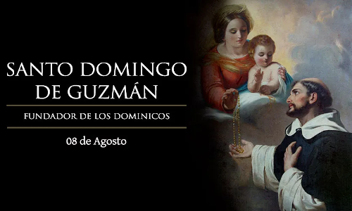 Palabra de Dios 8 de Ago. de 2024. Memoria, SANTO DOMINGO DE GUZMÁN.