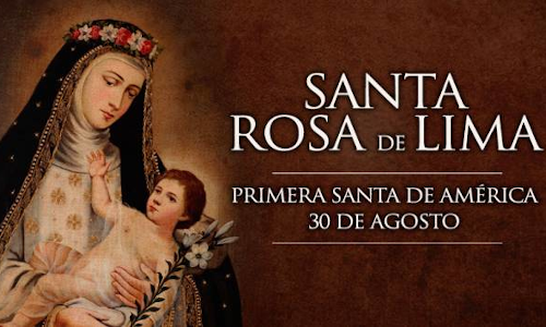 Palabra de Dios 30 de Ago. de 2024.  SANTA ROSA DE LIMA.
