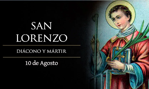 Palabra de Dios 10 de Ago. de 2024. Fiesta, SAN LORENZO, Diácono y Mártir.
