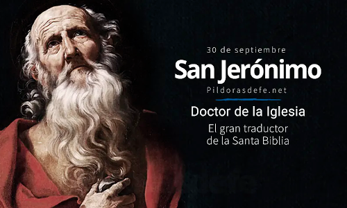 Palabra de Dios 30 de Sep. del 2024. SAN JERÓNIMO,  Presbítero y Doctor de la Iglesia.