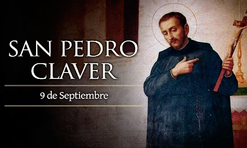 Palabra de Dios 9 de Sep. del 2024. Feria  o SAN PEDRO CLAVER, Presbítero.