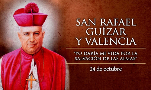 Palabra de Dios 24 de Oct. de 2024.  SAN RAFAEL GUÍZAR Y VALENCIA, Obispo.
