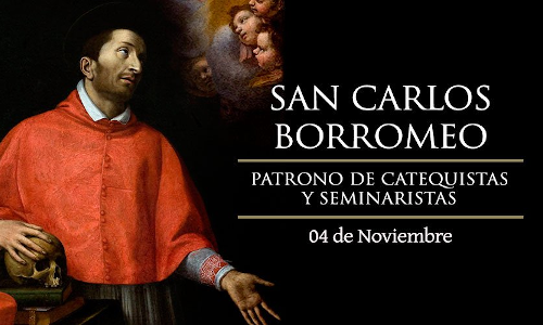 Palabra de Dios 4 de Nov. del 2024. Memoria, SAN CARLOS BORROMEO, Obispo.