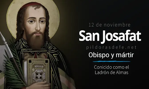 Palabra de Dios 12 de Nov. de 2024. Memoria,  SAN JOSAFAT, Obispo y Mártir.
