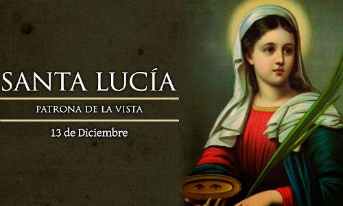 Palabra de Dios 13 de Dic. del 2024. Memoria, SANTA LUCIA, Virgen y Mártir.