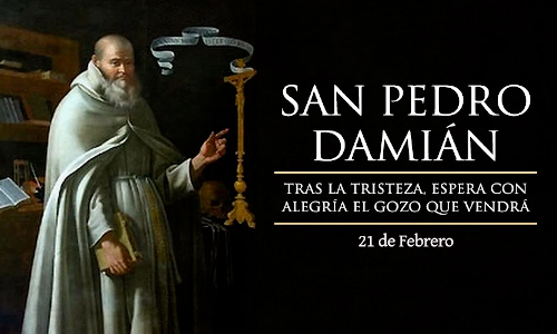 Palabra de Dios 21 de Feb. de 2025. SAN PEDRO DAMIÁN, Obispo y Doctor de la Iglesia.