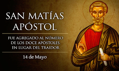 Palabra de Dios 14 de Mayo de 2025. SAN MATÍAS, Apóstol.