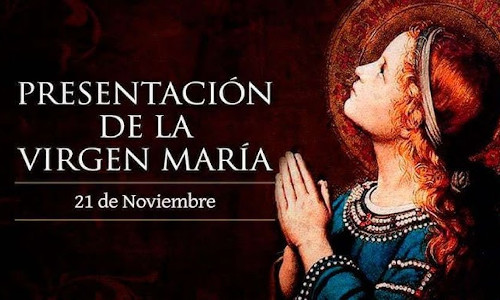 Palabra de Dios 21 de Nov. del 2025. PRESENTACIÓN DE LA SANTÍSIMA VIRGEN.