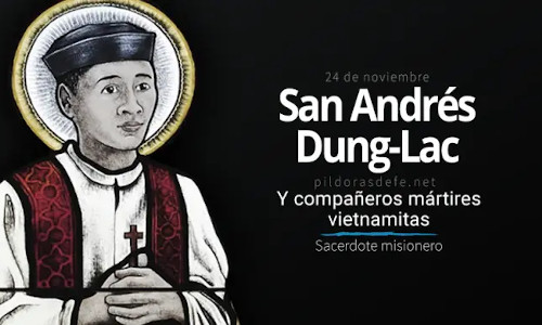 Palabra de Dios 24 de Nov. del 2025. SAN ANDRÉS DUNG-LAC, Presbítero,  y Compañeros Mártires.