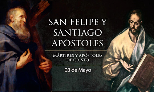 Palabra de Dios 4 de Mayo del 2026. SANTOS FELIPE Y SANTIAGO, Apóstoles.