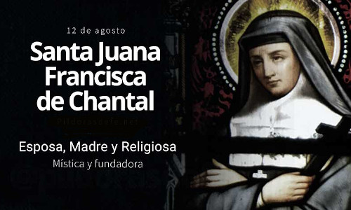 Palabra de Dios 12 de Agosto de 2026. SANTA JUANA FRANCISCA  DE CHANTAL.