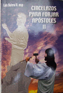 Cincelazos para forjar apóstoles: Hacer la voluntad de Dios: Padre Luís Butera. Audio mp3
