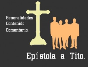 Epístola a Tito: Genralidades, contenido y comentario. Audio mp3