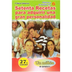 70 Recetas para adquirir una gran personalidad. Padre Eliecer Salesman. Primera parte. Audio mp3
