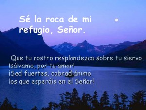 Salmo 17 (18), 1-6. Viernes 27 de Marzo de 2015.