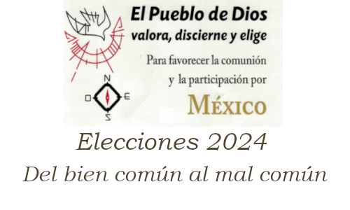 Elecciones 2024 del bien común al mal común. Segundo episodio.