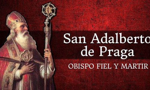 Palabra de Dios 23 de Abril de 2026. SAN ADALBERTO, Obispo y Mártir.