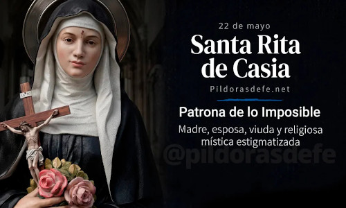 Palabra de Dios 22 de Mayo de 2026. SANTA RITA DE CASIA, Religiosa.