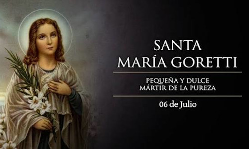 Palabra de Dios 6 de Julio de 2026. SANTA MARÍA GORETTI, Virgen y Mártir.